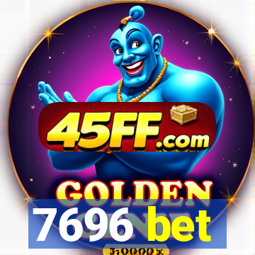 7696 bet